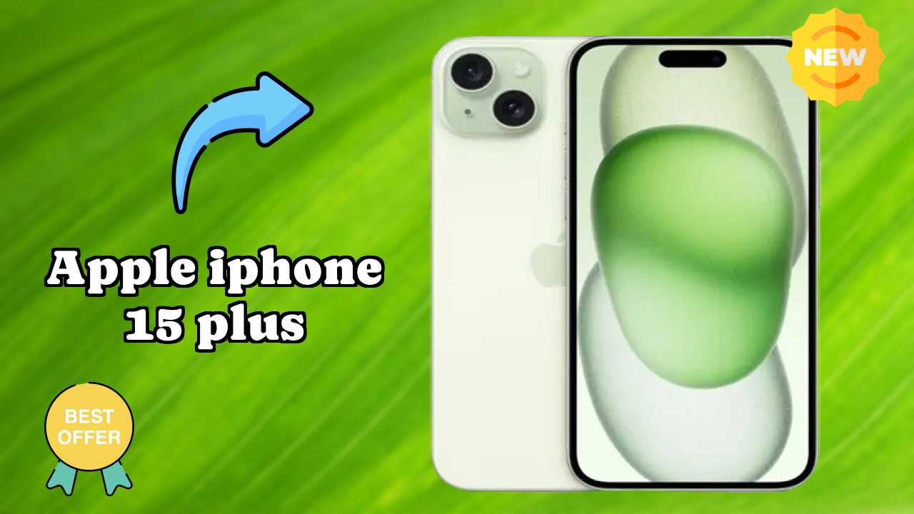 सिर्फ ₹69,900 पर Apple IPhone 15 Plus प्राप्त करें - लिमिटेड टाइम ऑफर!