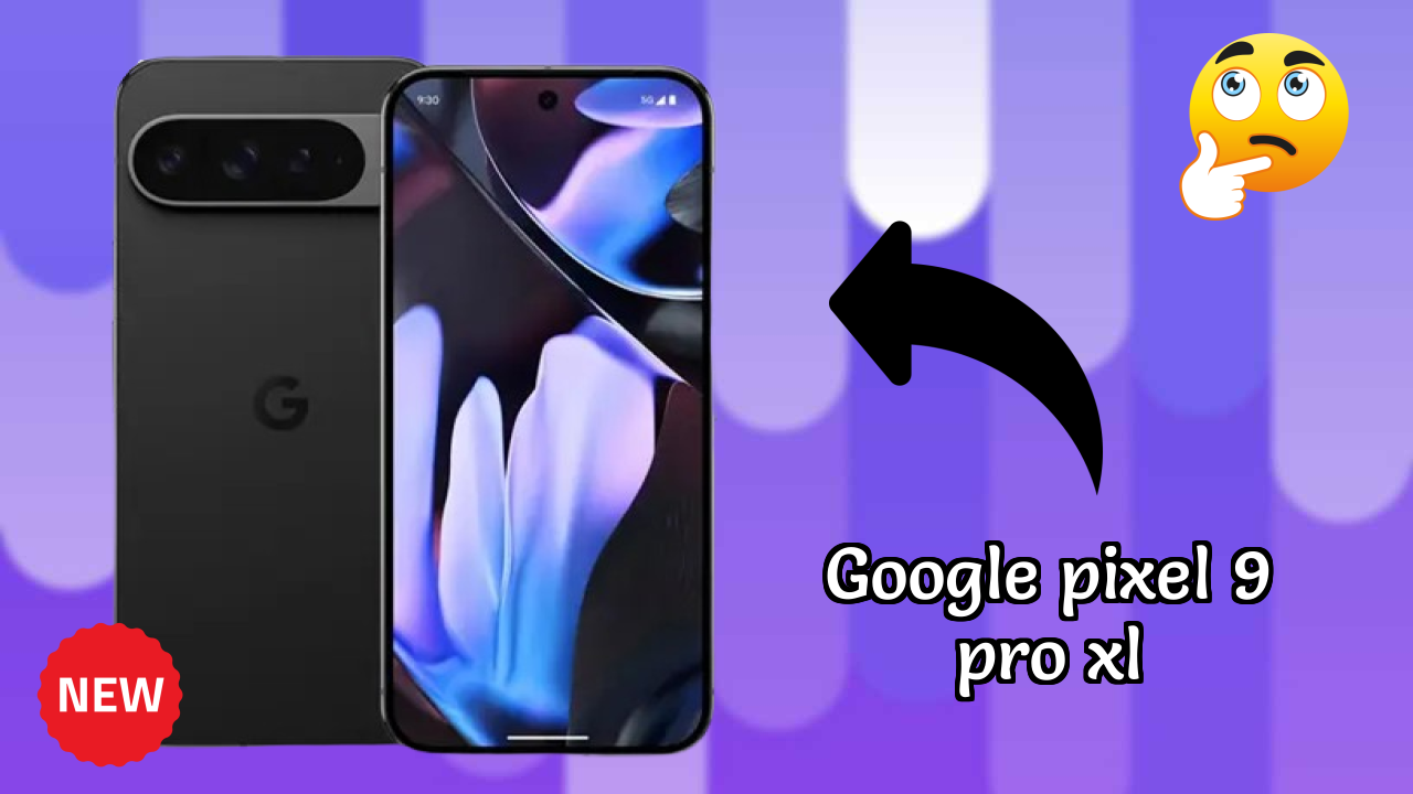 नया Google Pixel 9 Pro XL 2026: उच्च क्वॉलिटी डिस्प्ले के साथ नवीनतम मोबा