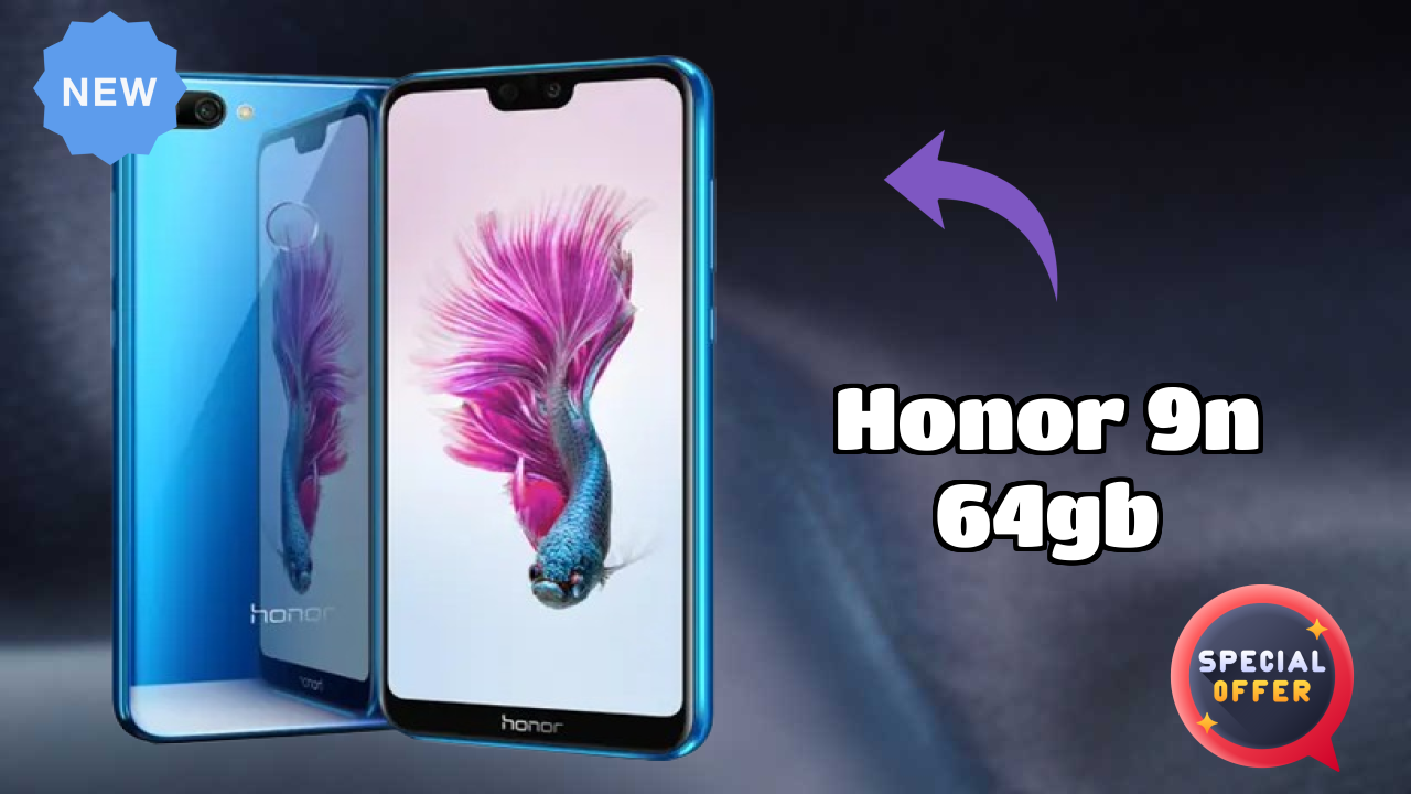 Honor 9N 64GB 2026: कैमरा, बैटरी और RAM अद्भुत शो