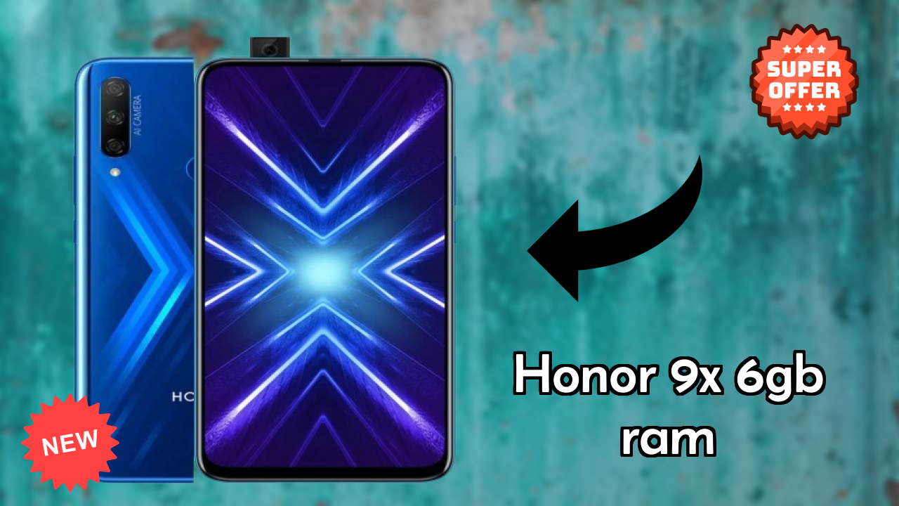 Honor 9X 6GB RAM क़ीमत गिरावट: अब ₹19,999 में उपलब्ध