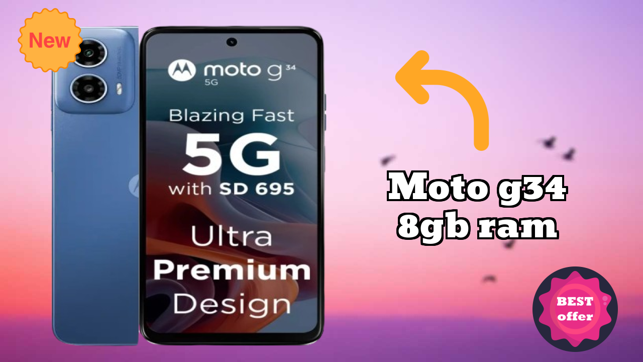 क्यों लोग 2026 में Moto G34 8GB RAM पसंद करते हैं – पूरा व्याख्या