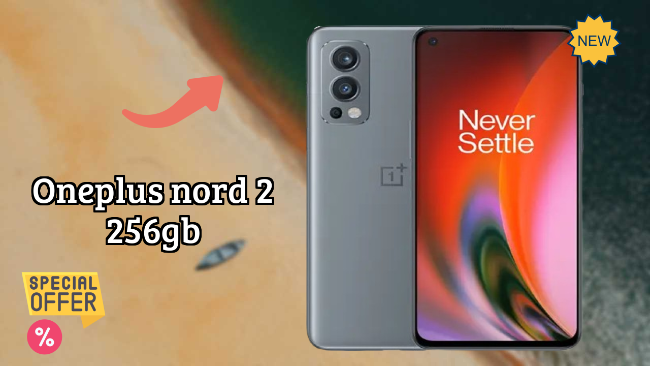 OnePlus Nord 2 256GB डिस्प्ले  डिस्कसन: Fluid AMOLED क्वॉलिटी