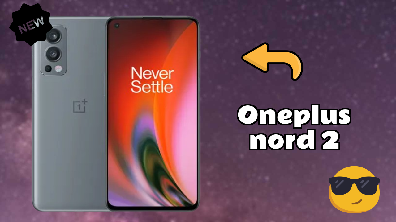 OnePlus Nord 2 डिस्प्ले तकनीक: Fluid AMOLED क्वॉलिटी