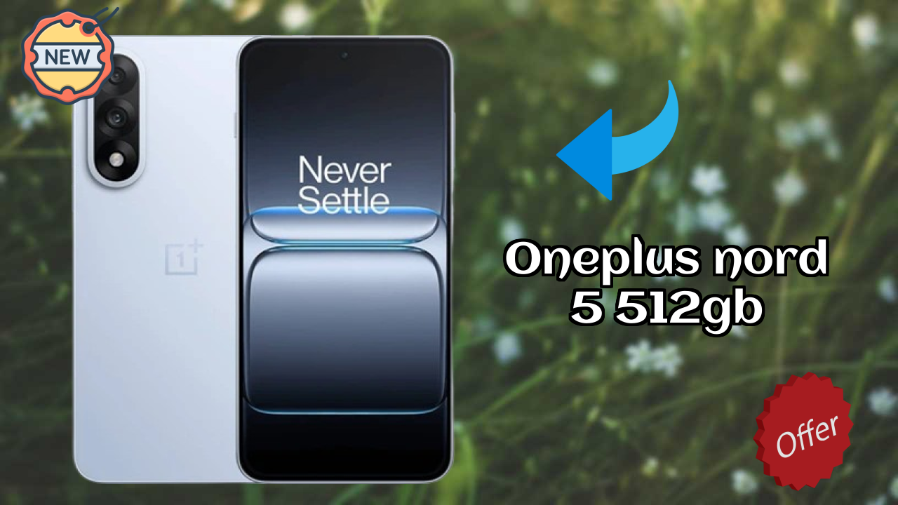 ₹37,999 पर OnePlus Nord 5 512GB - क्या खरीदने के लायक है?