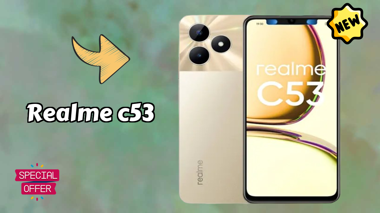Realme C53 क़ीमत गिरावट: अब सिर्फ ₹10,999 उपलब्ध