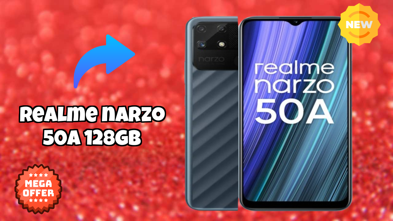 Realme Narzo 50A 128GB 2026: कैमरा और लंबी लाइफ बैटरी विभिन्न कंपनियों के 