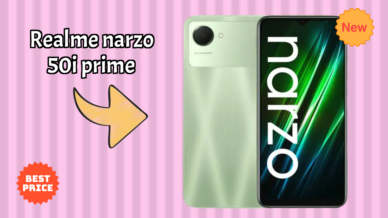 2026 Realme Narzo 50i Prime: बेस्ट और उच्च क्वॉलिटी स्मार्टफोन