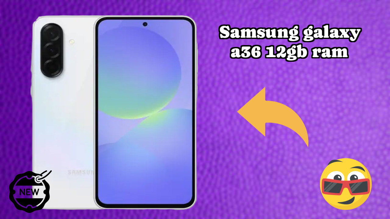 Samsung Galaxy A36 12GB RAM शो: 12 GB RAM वर्क लोड को हैंडल करती है