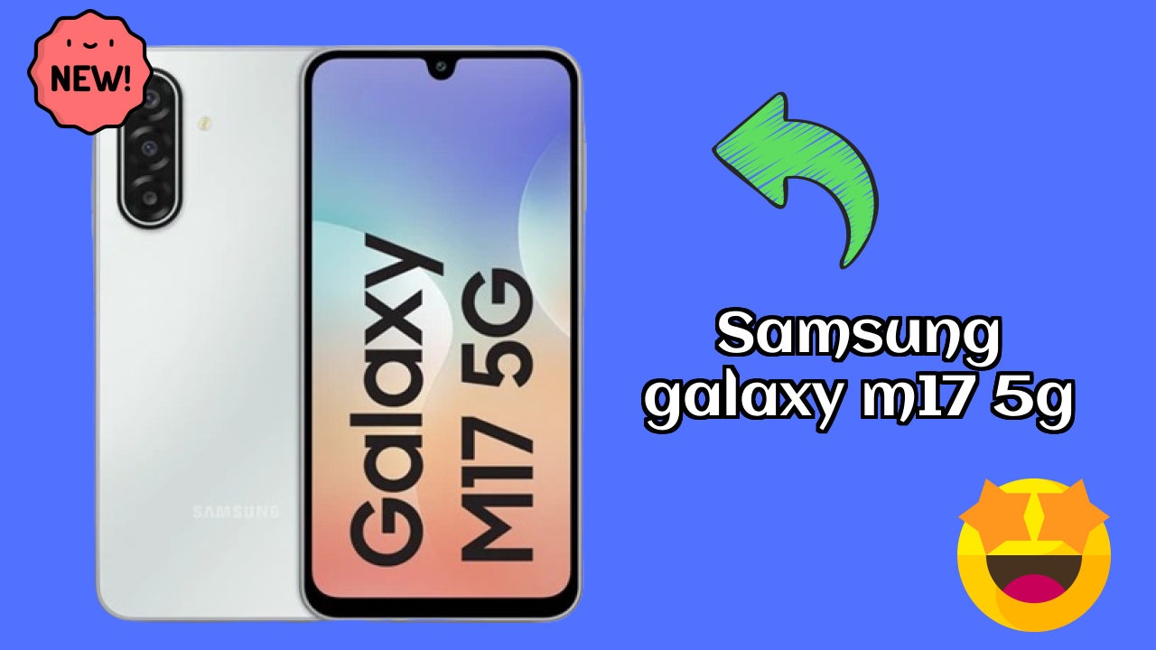Samsung Galaxy M17 5G क़ीमत गिरावट अलर्ट: अब सिर्फ ₹12,999