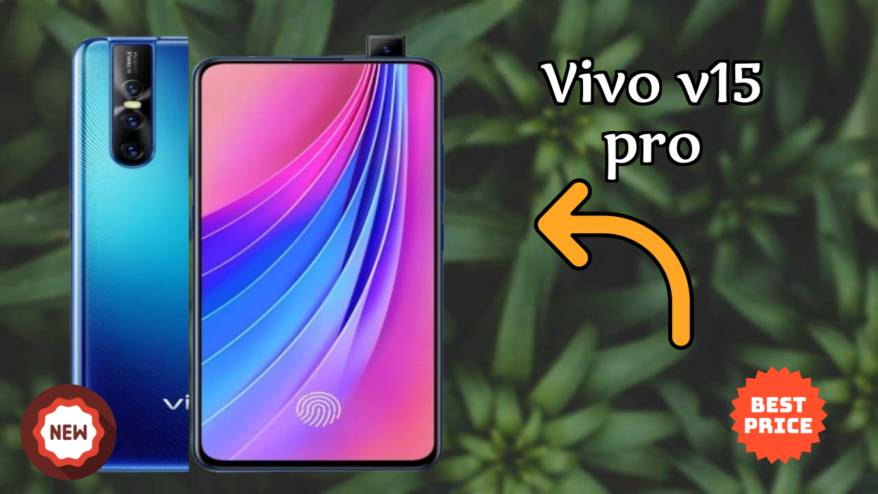 ₹32,990 पर Vivo V15 Pro - पूरा स्पेसिफिकेशन