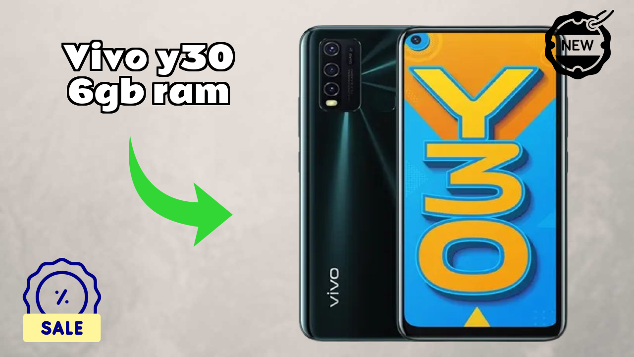 Vivo Vivo Y30 6GB RAM - टॉप फीचर्स जो आपको जानने चाहिए