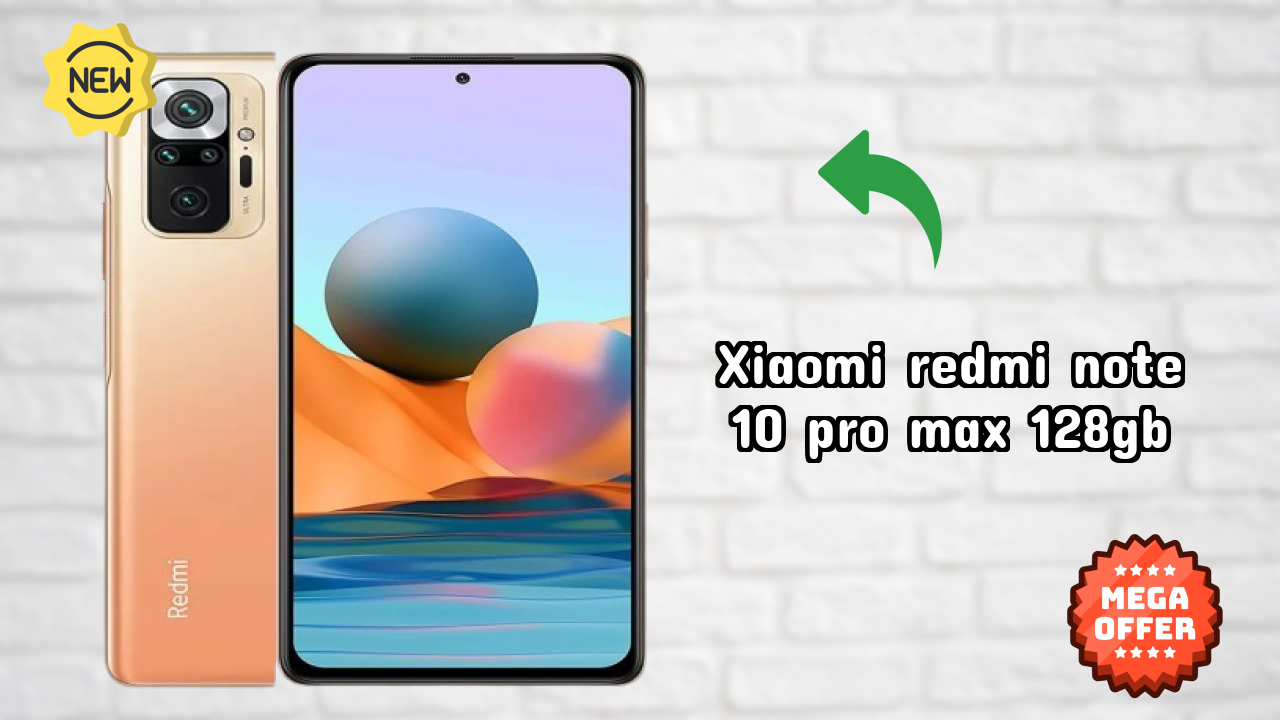 2026 Xiaomi Redmi Note 10 Pro Max 128GB: बेस्ट और उच्च क्वॉलिटी स्मार्टफोन